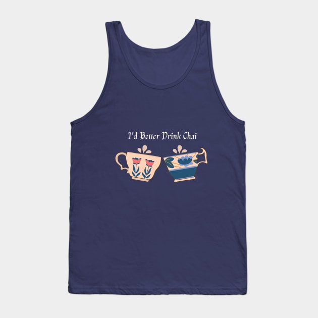 I'd Better Drink Tea Tank Top by Cation Studio